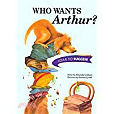 Image for Houghton Mifflin Soar to Success: Reader, Level 4 Who Wants Arthur Houghton Mifflin Soar to Success: Reader, Level 4 Who Wants Arthur
