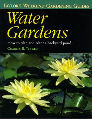 WATER GARDENS: HOW TO PLAN & PLANT A BACKYARD POND - TAYLOR'S WEEKEND GARDENING GUIDES