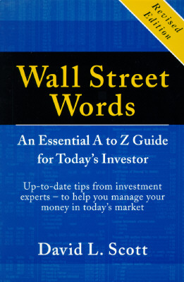 Image for Wall Street Words: An Essential A to Z Guide for Today's Investor Wall Street Words: An Essential A to Z Guide for Today's Investor