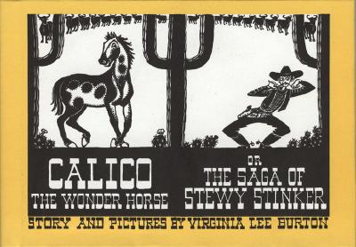 Image for CALICO THE WONDER HORSE OR THE SAGA OF STEWY STINKER