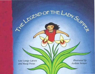 Image for The Legend of the Lady Slipper The Legend of the Lady Slipper