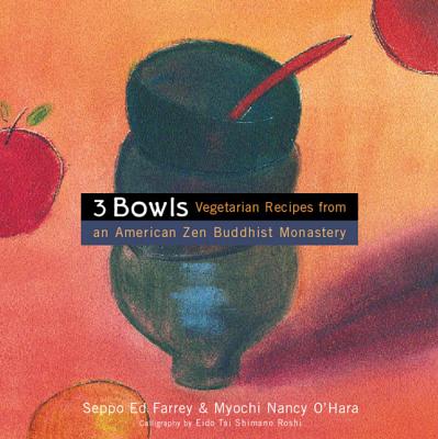 3 Bowls : Vegetarian Recipes From An American Zen