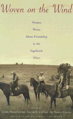 Woven on the Wind : Women Write About Friendship in the Sagebrush West