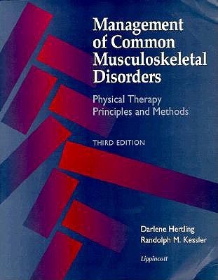 Management of Common Musculoskeletal Disorders: Physical Therapy Principles and Methods