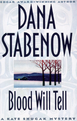 Blood Will Tell (Kate Shugak Mystery)