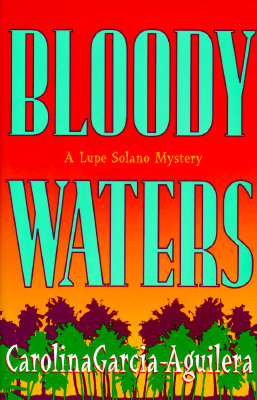 Bloody Waters (Lupe Solano Mysteries)
