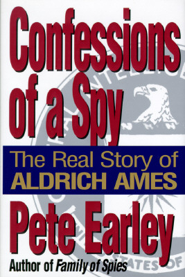 Confessions of a Spy (the Real story of Aldrich Ames)