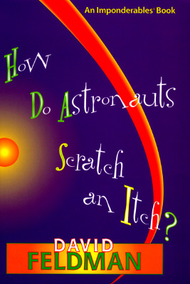 Image for How Do Astronauts Scratch an Itch (An Imponderables Book)
