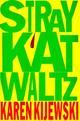 Stray Kat Waltz Kijewski, Karen