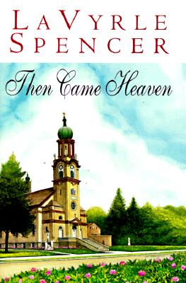 Then Came Heaven Spencer, LaVyrle