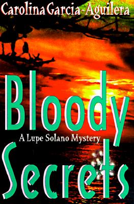 Bloody Secrets (Lupe Solano Mysteries)