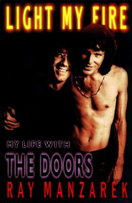 Light My Fire: My Life With the Doors (Inscribed by Ray)