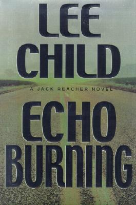 Echo Burning (Jack Reacher, No. 5)