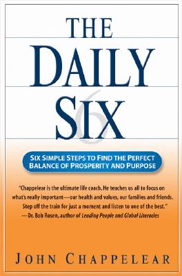 The Daily Six Simple Steps to Prosperity and Purpose