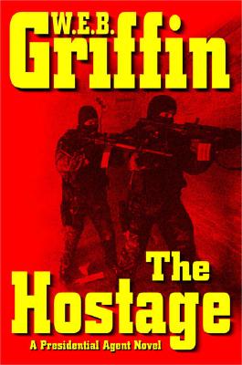 The Hostage (A Presidential Agent Novel)