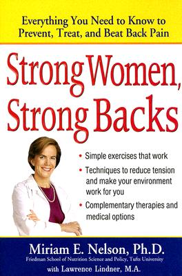 Strong Women, Strong Backs: Everything You Need to Know to Prevent, Treat, and Beat Back Pain