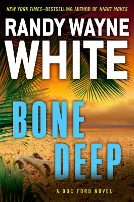 Bone Deep (A Doc Ford Novel)