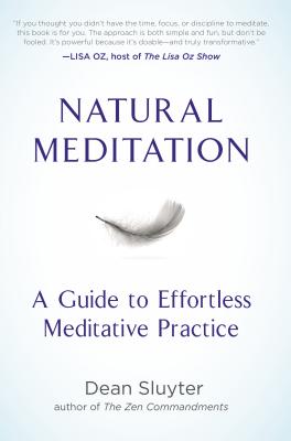 Natural Meditation: A Guide To Effortless Meditative Practice
