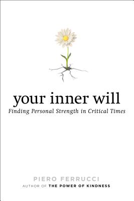Image for Your Inner Will: Finding Personal Strength in Critical Times Your Inner Will: Finding Personal Strength in Critical Times