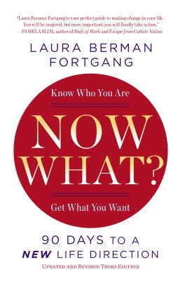 Now What Revised Edition: 90 Days to a New Life Direction