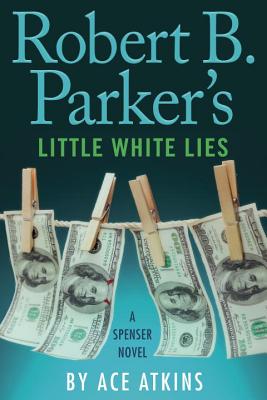 Robert B. Parker's Little White Lies (Spenser)