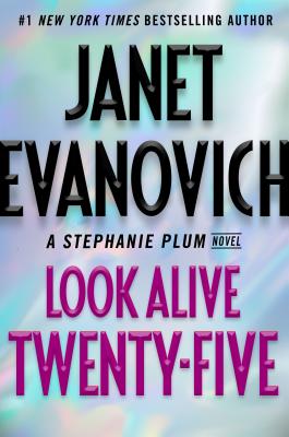LOOK ALIVE TWENTY-FIVE STEPHANIE PLUM