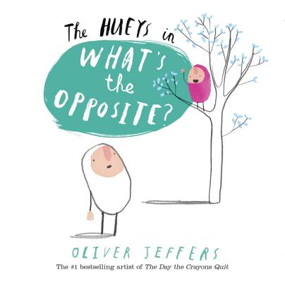 The Hueys in What's The Opposite
