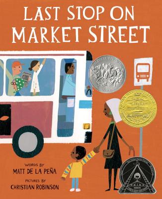 Last Stop on Market Street, Matt de la Pena Last Stop on Market Street, Matt de la Pena
