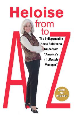 Image for Heloise from A to Z Updated: The Indispensable Home Reference Guide from "America's #1 Lifestyle Manager"