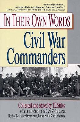 In Their Own Words: Civil War Commanders