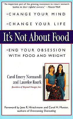 It's Not about Food