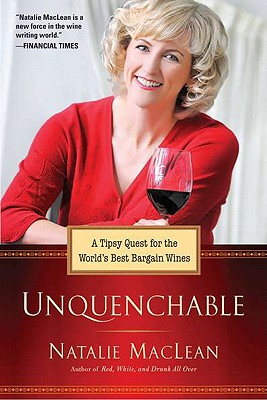 Image for Unquenchable!: A Tipsy Quest for the World's Best Bargain Wines