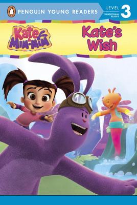 Kate's Wish (Kate and Mim-Mim)