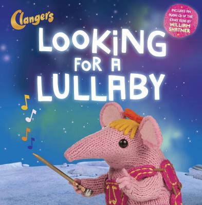Image for Clangers: Looking for a Lullaby Clangers: Looking for a Lullaby