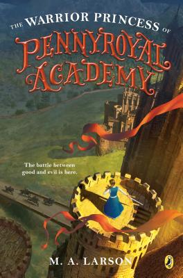 Image for The Warrior Princess of Pennyroyal Academy The Warrior Princess of Pennyroyal Academy