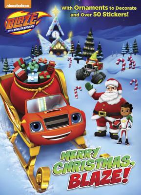 Merry Christmas, Blaze! (Blaze and the Monster Machines)