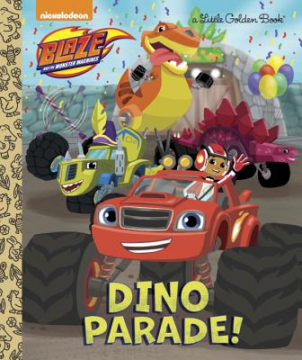 Dino Parade! (Blaze and the Monster Machines) (Little Golden Book)