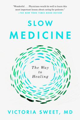 Image for Slow Medicine: The Way to Healing