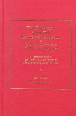 Hot Questrists After the English Renaissance: Essays on Shakespeare and His Contemporaries (Ams Studies in the Renaissance)