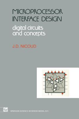 Microprocessor Interface Design: Digital circuits and concepts