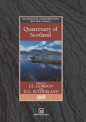 Quaternary of Scotland (Geological Conservation Review Series)