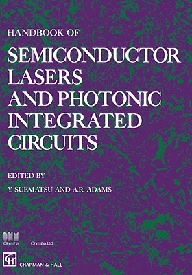 Handbook of Semiconductor Lasers and Photonic Integrated Circuits