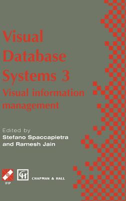 Visual Database Systems 3: Visual information management (IFIP Advances in Information and Communication Technology)