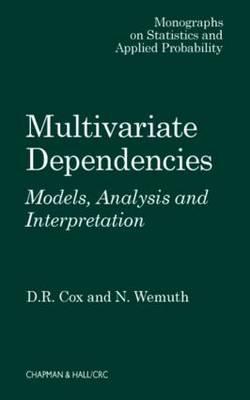 Multivariate Dependencies: Models, Analysis and Interpretation (Chapman & Hall/CRC Monographs on Statistics and Applied Probability)
