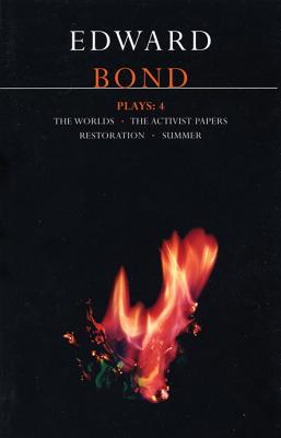 Bond Plays: 4: Worlds with Activists; Restoration; Summer (Contemporary Dramatists)