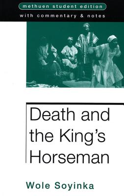 Death and the King's Horseman: Methuen Student Edition