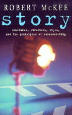 Story : Substance Structure Style and the Principles of Screenwriting