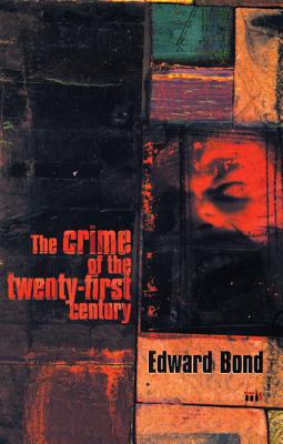 The Crime of the Twenty-first Century (Modern Plays)