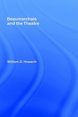 Beaumarchais and the Theatre