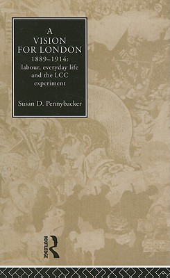A Vision for London, 1889-1914